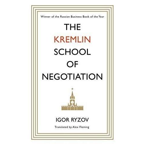 The Kremlin School of Negotiation a