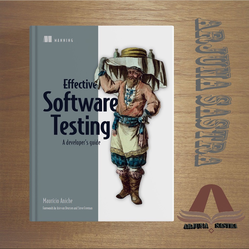 Effective Software Testing A developer's guide