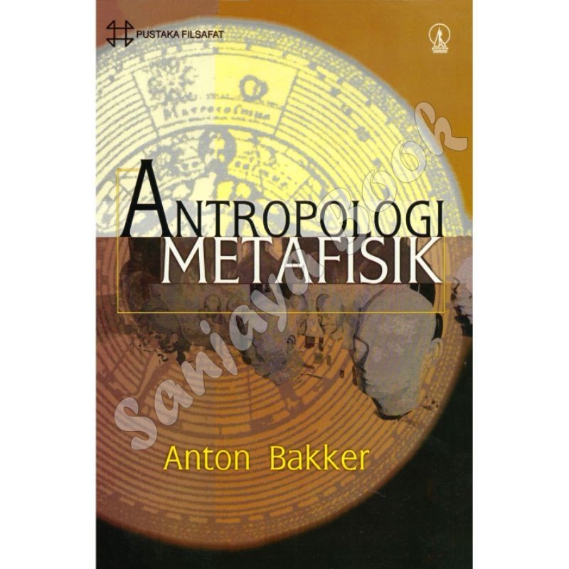 ANTROPOLOGI METAFISIK _ anton bakker _buku ZAENBOOK