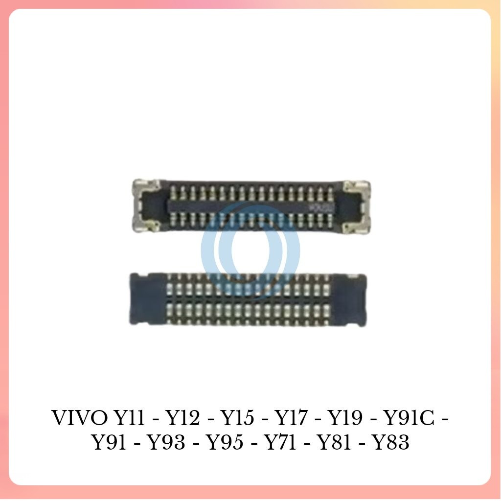 KONEKTOR LCD VIVO Y11 - Y12 - Y15 - Y17 - Y19 - Y91C - Y91 - Y93 - Y95 - Y71 - Y81 - Y83 CONNECTOR O