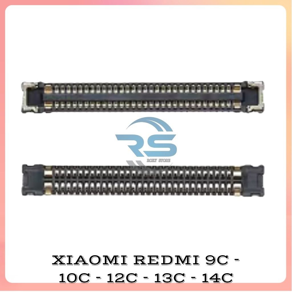 KONEKTOR CONNECTOR LCD XIAOMI REDMI 9C / 10C / 12C / 13C / 14C DI MESIN