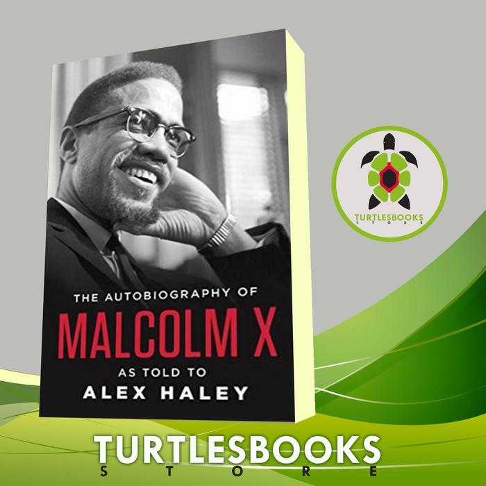 Buku The Autobiography of Malcolm X Malcolm X, Alex Haley