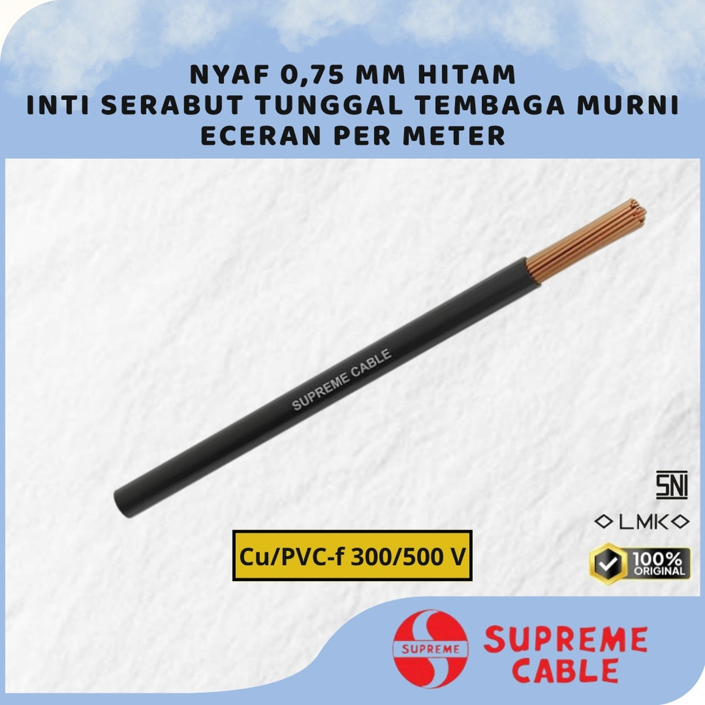 KABEL SUPREME NYAF 0.75 MM HITAM ( ECERAN PER METER ) / KABEL LISTRIK INTI SERABUT TUNGGAL TEMBAGA M