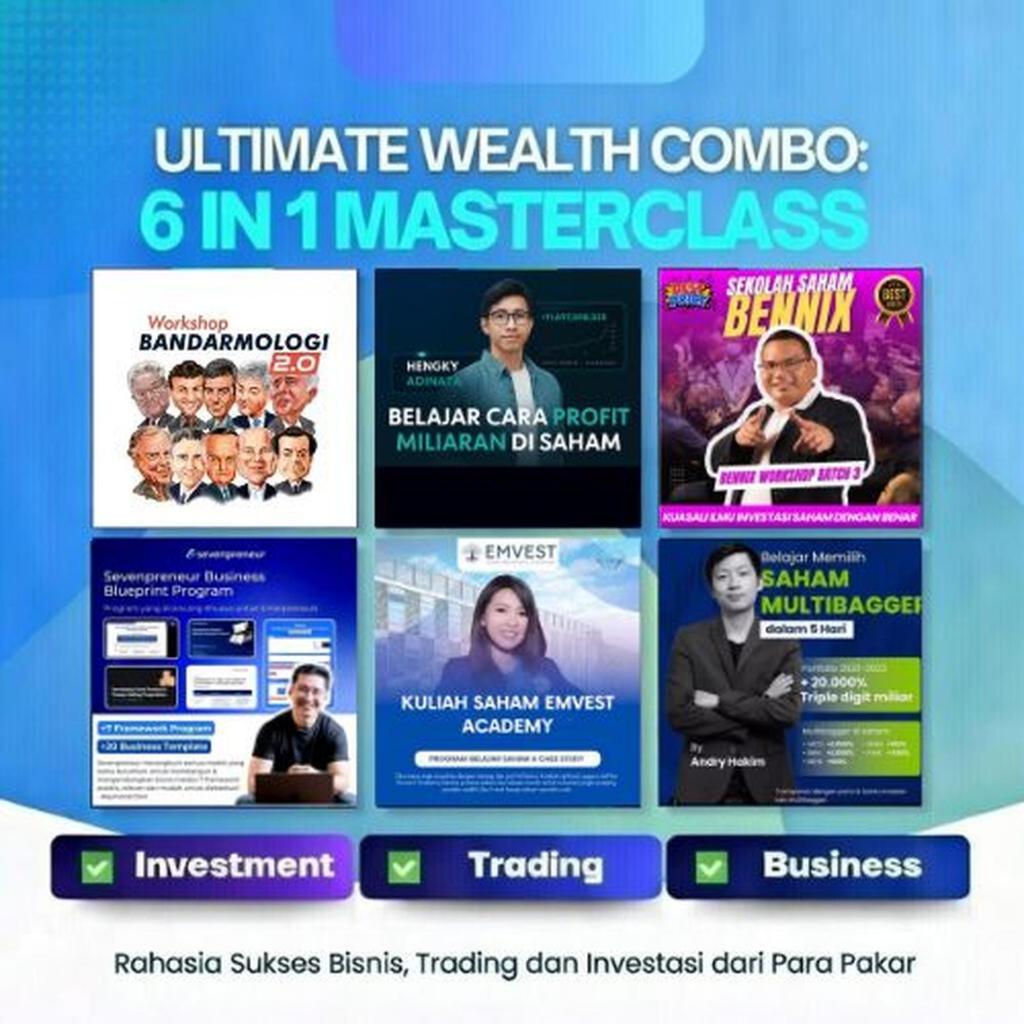 6 IN 1 EXCLUSIVE WEALTH MASTERCLASS TRADING, INVESTASI, DAN BISNIS. (Sevenpreneur, Emvest, Andry Hak