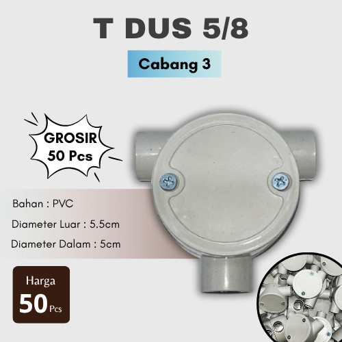 GROSIR (50 Pcs) T Dus Baut 5/8 Inch / Tdus 5/8" Cabang 3 / T-Dus Listrik 3 Cabang PVC Premium