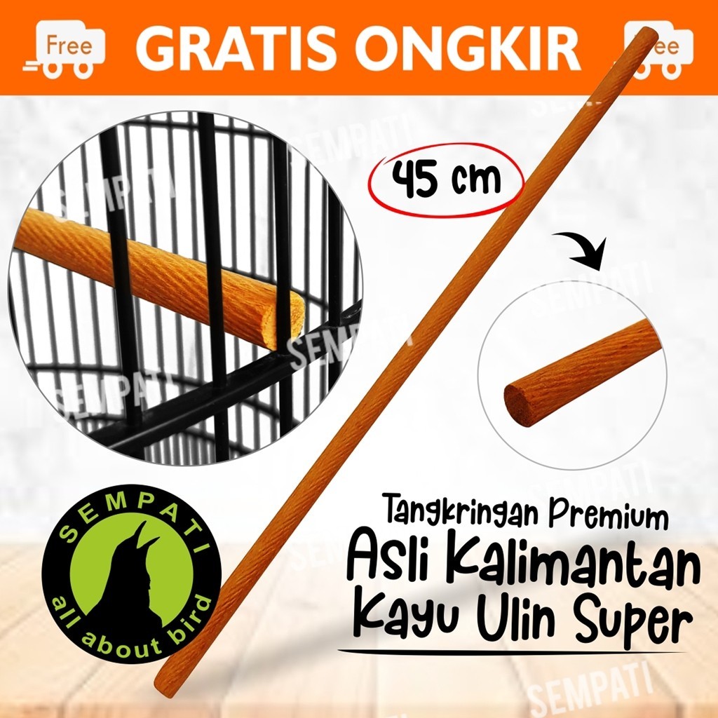 SEMPATI Tangkringan Pangkringan Kayu Ulin Halus Panjang 45cm Diameter 12mm Sangkar Kandang Burung Pl