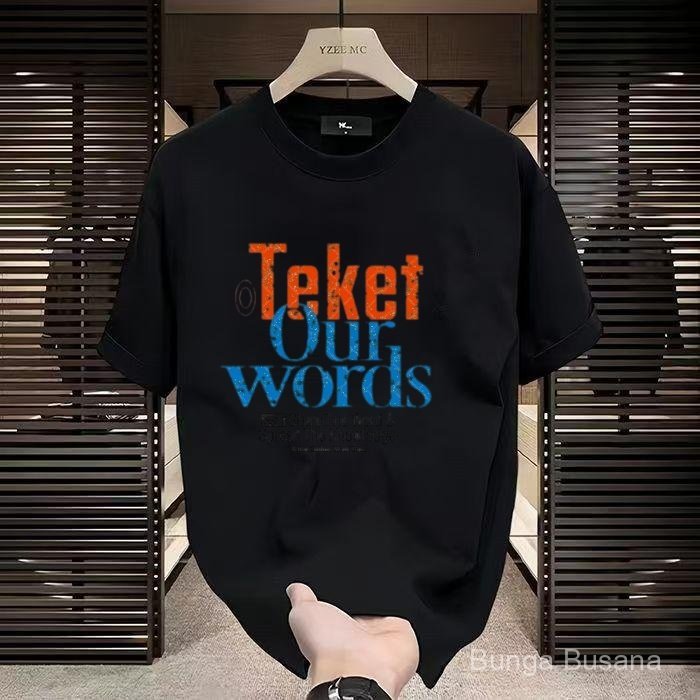 Kaos Katun Tebal Motif Kalimat Teket Our Words Vintage Premium Anti Gerah OOTD