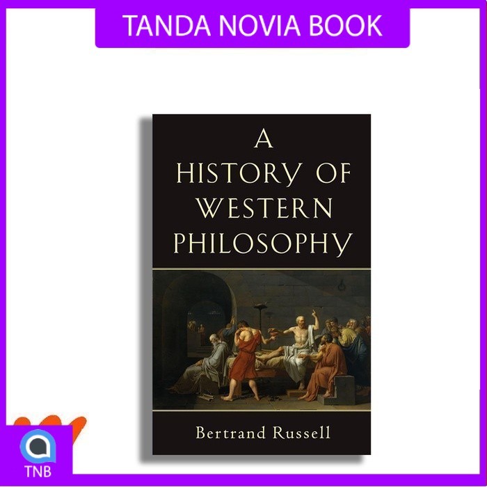 A History of Western Philosophy - Bertrand Russell