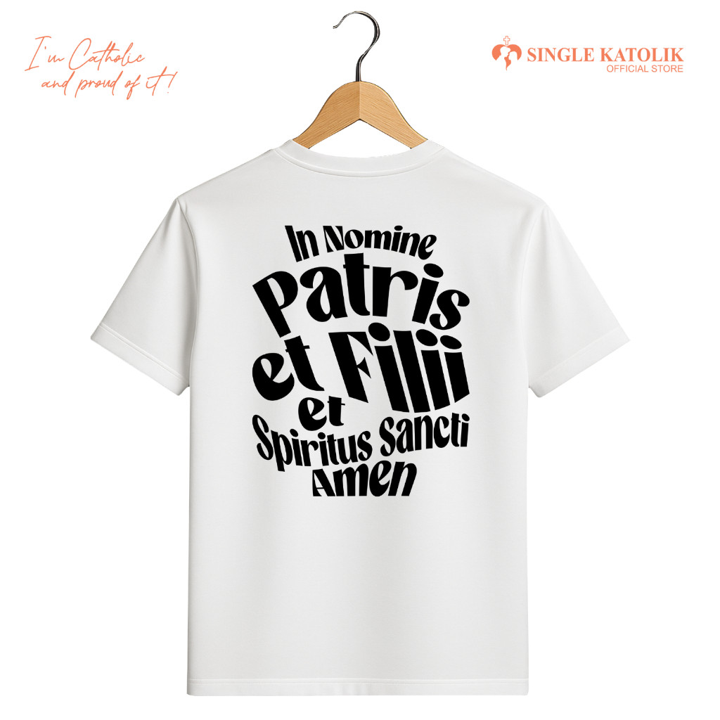 IN NOMINE PATRIS ET FILII ET SPIRITUS SANCTI - Kaos Rohani - Katun Premium 100% - Sangat Nyaman