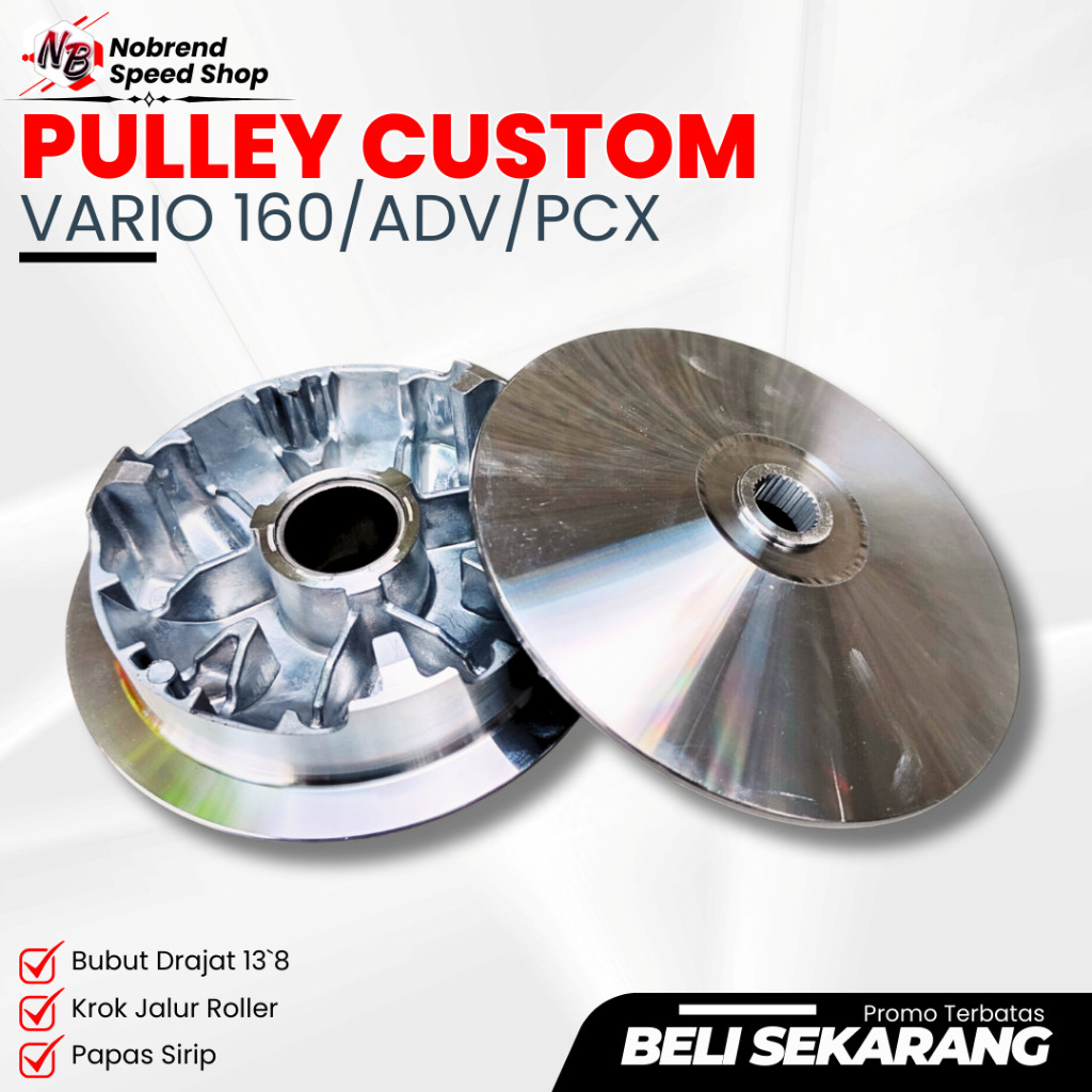 PAKET PULEY CUSTOM VARIO 160 PCX 160 PCX 160 ADV 150 PULLEY BUBUT VARIO 150 PULLY CUSTOM PCX 150 160