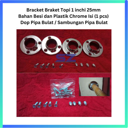 [sz] Bracket Braket Topi 1 inchi 25mm Besi & Plastik Chrome Isi ( 1 pcs ) / Dop Pipa Bulat / Sambung