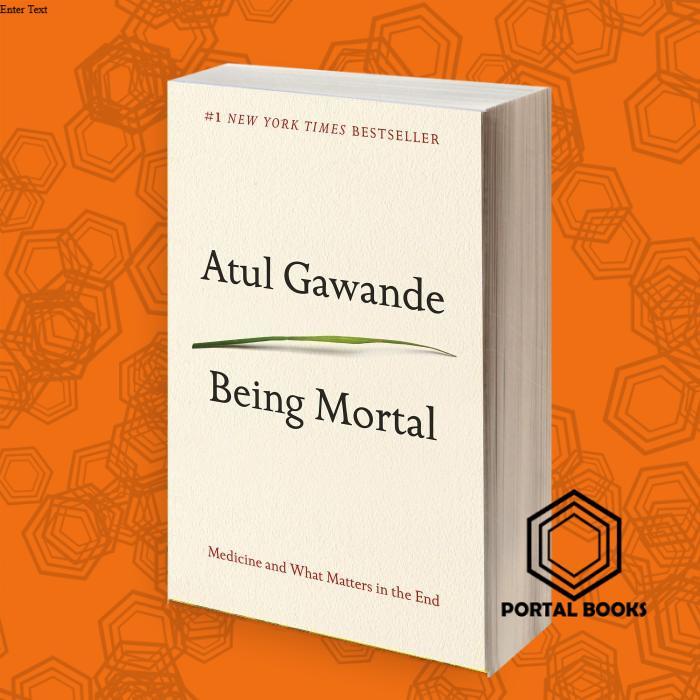 Being Mortal Atul Gawande