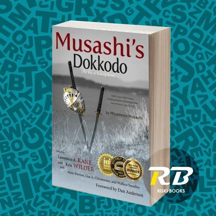 buku Musashi's Dokkodo (The Way of Walking Alone) Musashi, Miyamoto