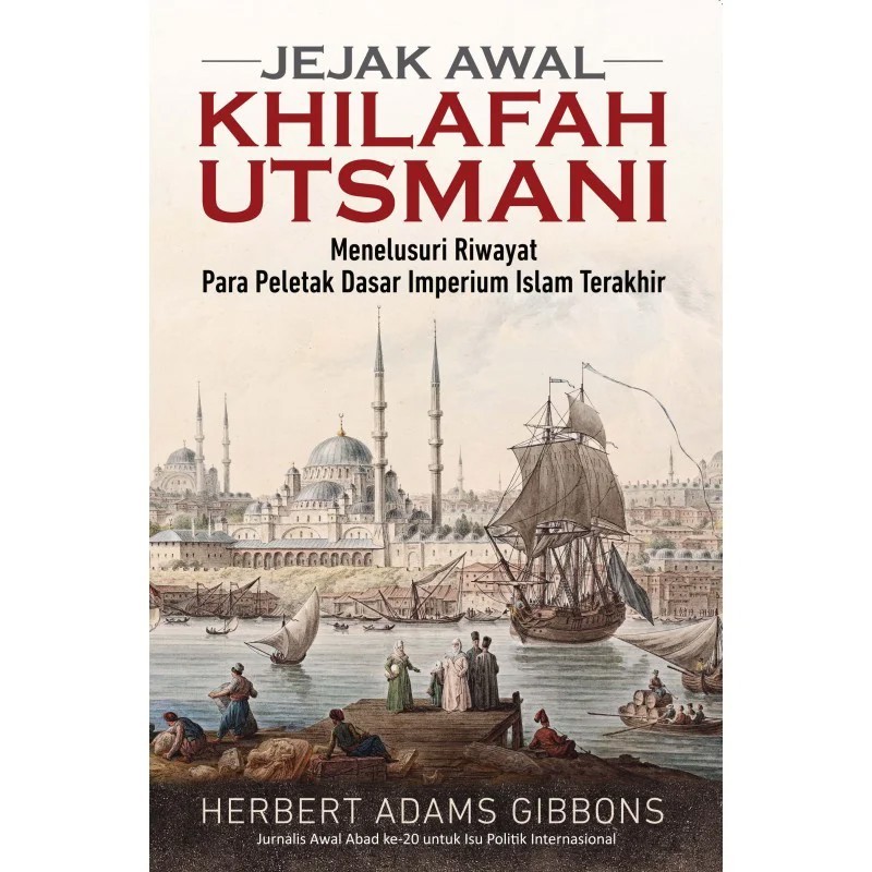 Buku Jejak Awal Khilafah Utsmani - Utsmani