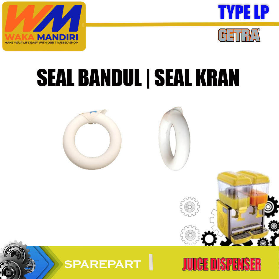LP SPAREPART SEAL BANDUL | SEAL KRAN JUICE DISPENSER GETRA