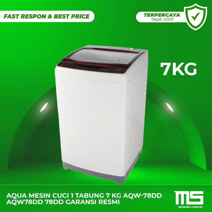 AQUA MESIN CUCI 1 TABUNG 7 KG AQW-78DD AQW78DD 78DD GARANSI RESMI