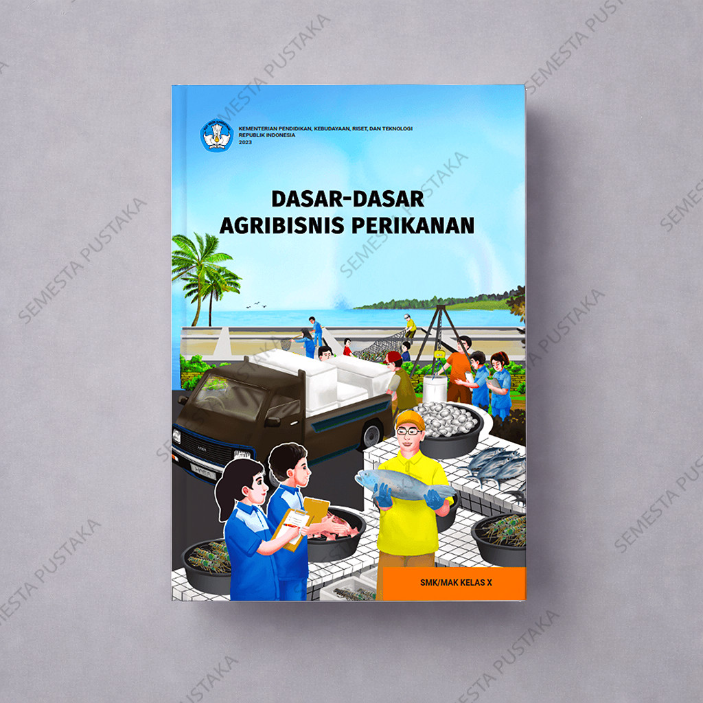 Buku Dasar-Dasar Agribisnis Perikanan Kelas 10 SMK Kurikulum Merdeka