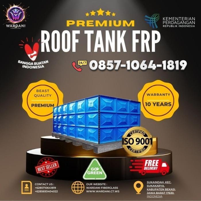 Tangki Air / Toren Air / Tangki Air / Tangki Panel Fiber / Roof Tank / Tangki Air / Penampungan Air 