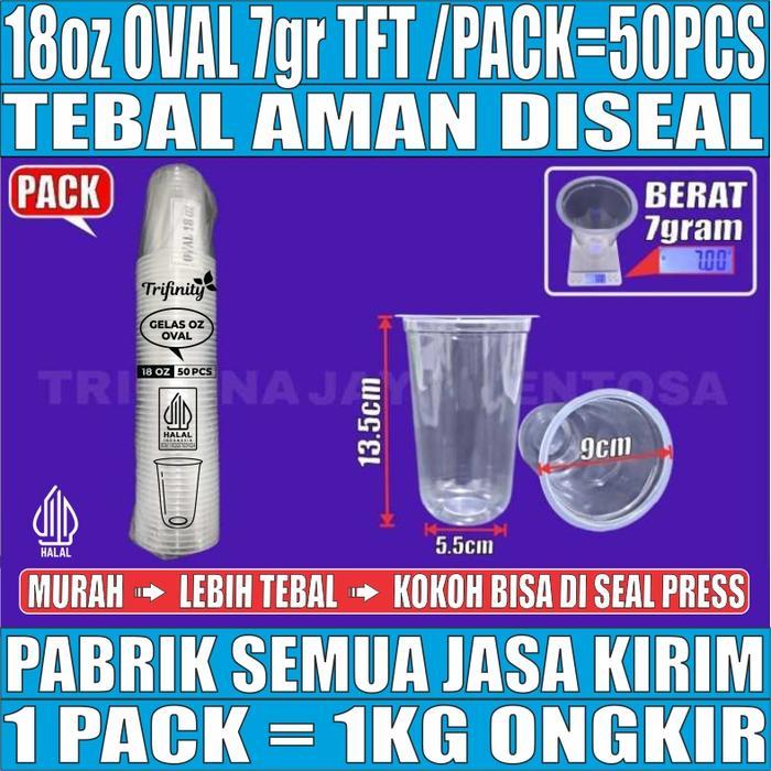 Gelas Oz HALAL Oval Tebal 8gr 12oz 14oz 16oz 18oz 22oz Datar Rata /Pack Cup Trifinity JSP - 18oz 7gr
