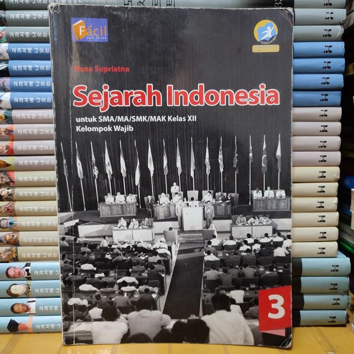 Buku sejarah indonesia wajib untuk SMA kelas 3 XII 12 k13 revisi facil