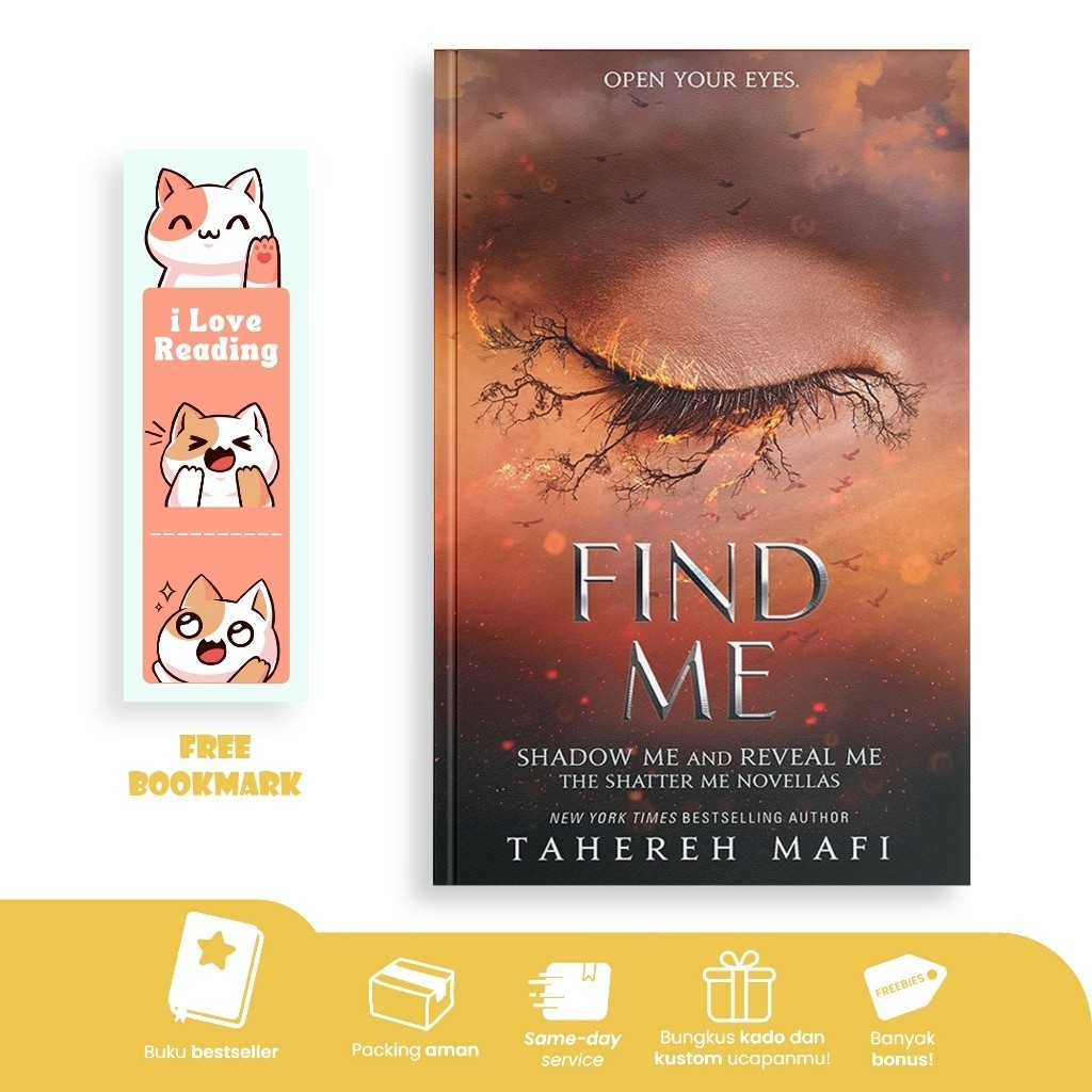 Find Me (Shatter Me, #4.5-5.5) by Tahereh Mafi (English/Indonesia)