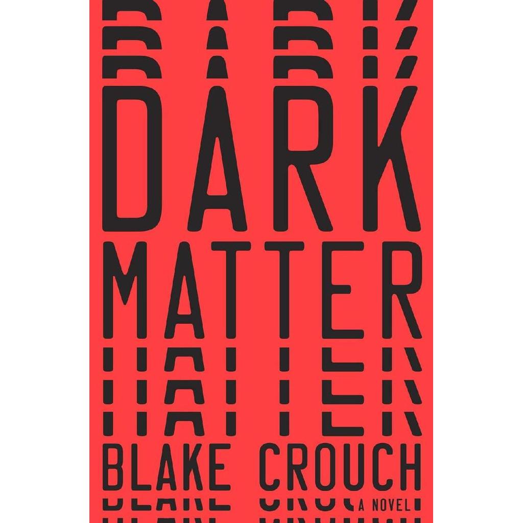 Dark Matter by Blake Crouch
