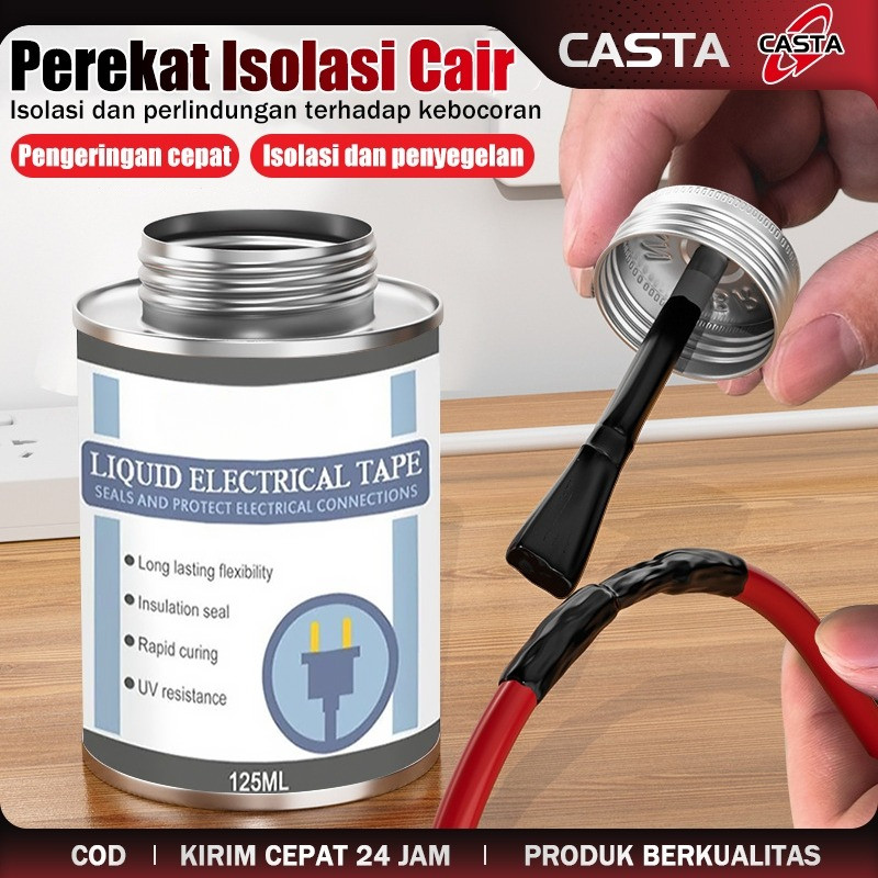 CASTA Pita Listrik Cair 125ml Warna Putih Hitam Lem Kabel Anti Air Anti Korosi Anti UV Tahan Getaran