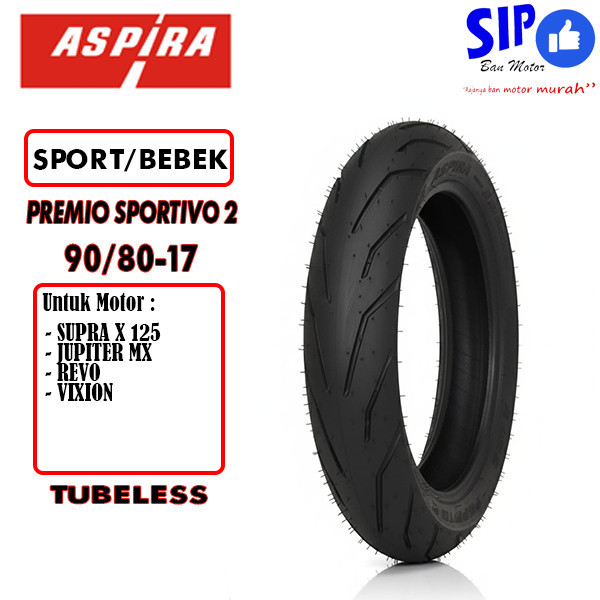 BAN ASPIRA PREMIO SPORTIVO 2 90/80-17 MEDIUM COMPOUND ASPIRA PREMIO SPORTIVO 90 80 17 PRODUKSI TAHUN