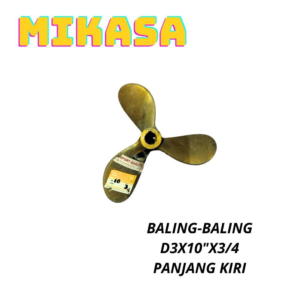 MIKASA BALING BALING D3X10X3/4 PANJANG KIRI / BALING-BALING KUNINGAN / PROPELLER MIKASA D3X10X3/4 PA