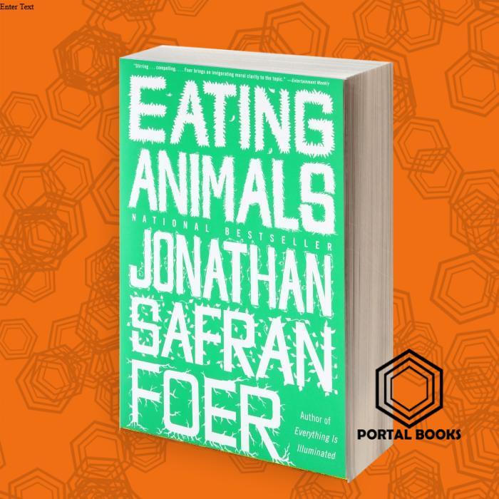Eating Animals Jonathan Safran Foer