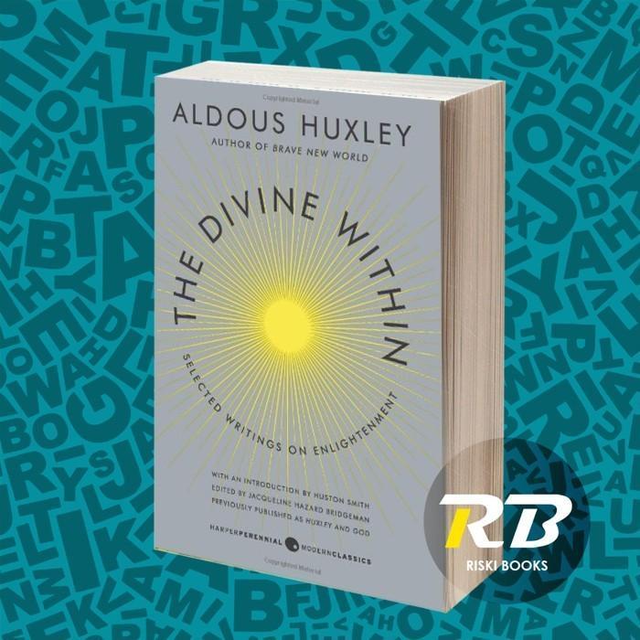 buku The Divine Within: Selected Writings on Enlightenment Aldous Huxley,