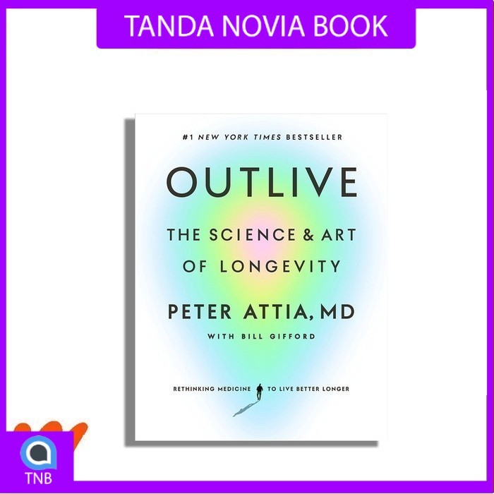 Outlive : The Science and Art of Longevity