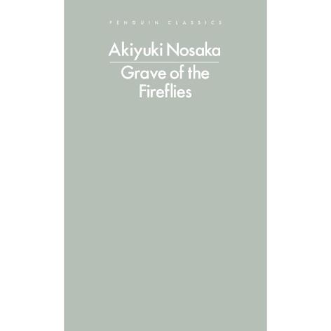 Grave of the Fireflies by Akiyuki Nosaka [Hardcover]