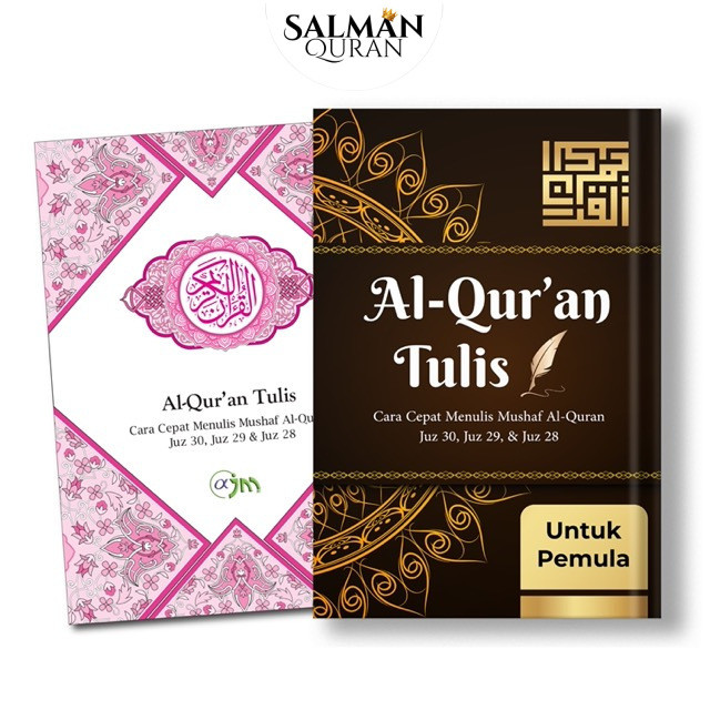Buku Al-Quran'an Tulis Cara Cepat Menulis Mushaf Al-Quran Juz 30, Juz 29, & Juz 28 Untuk Pemula