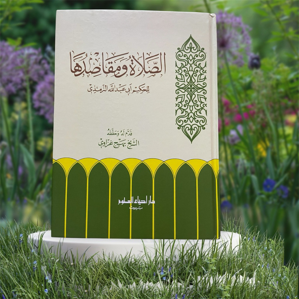 Terbaru Kitab Ash-Shalah wa Maqashiduha adalah karya monumental dari Al-Hakim At-Tirmidzi kitab raha