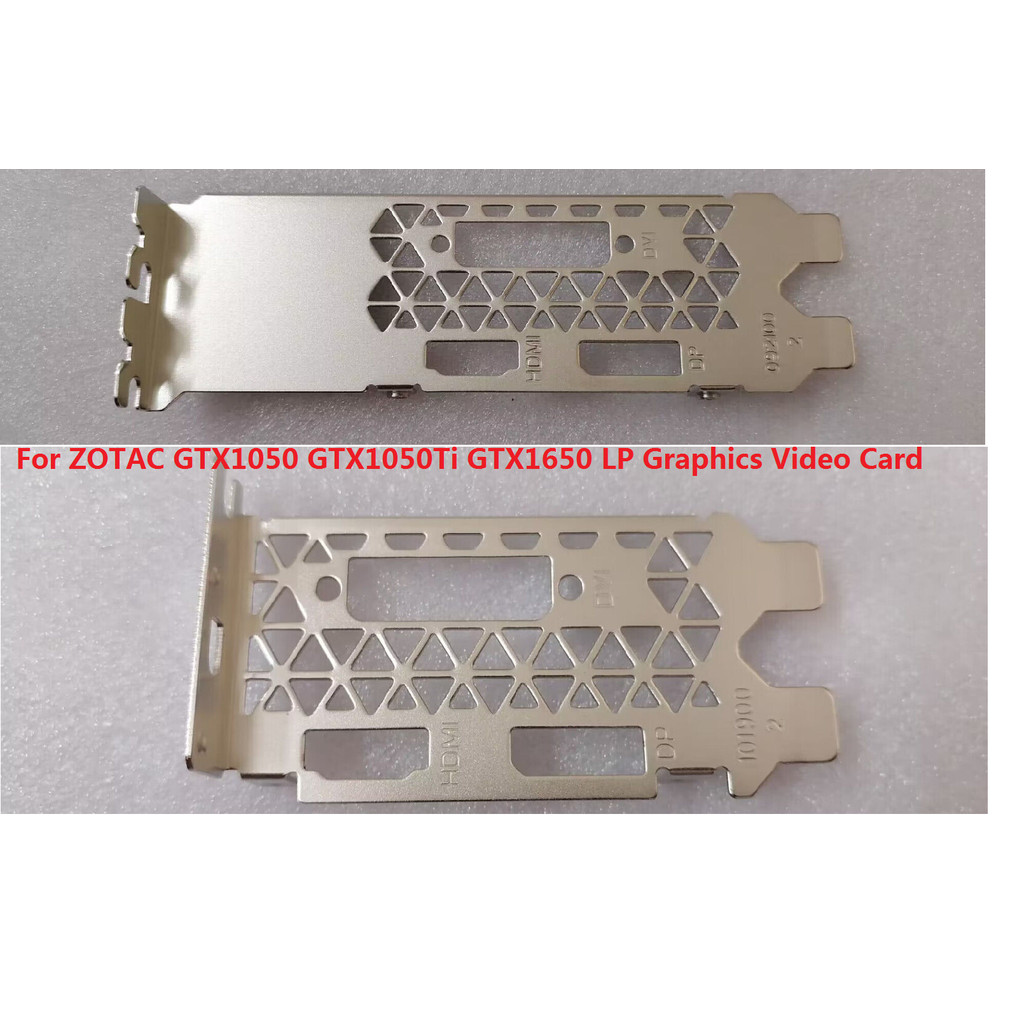 NEW Low Profile/Full High Bracket For ZOTAC GTX1050 GTX1050Ti GTX1650 LP Graphics Video Card