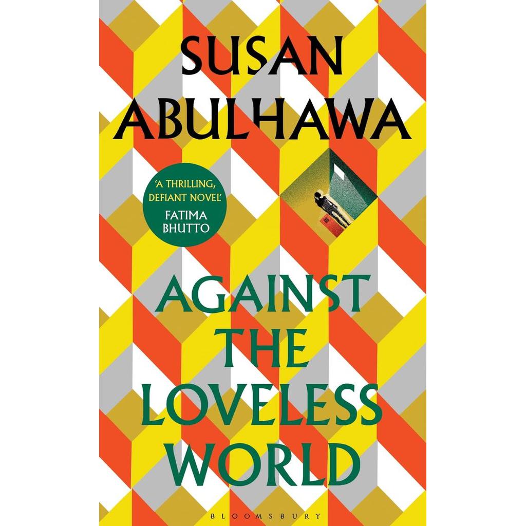 Against the Loveless World by Susan Abulhawa