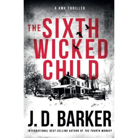 The Sixth Wicked Child by J.D. Barker
