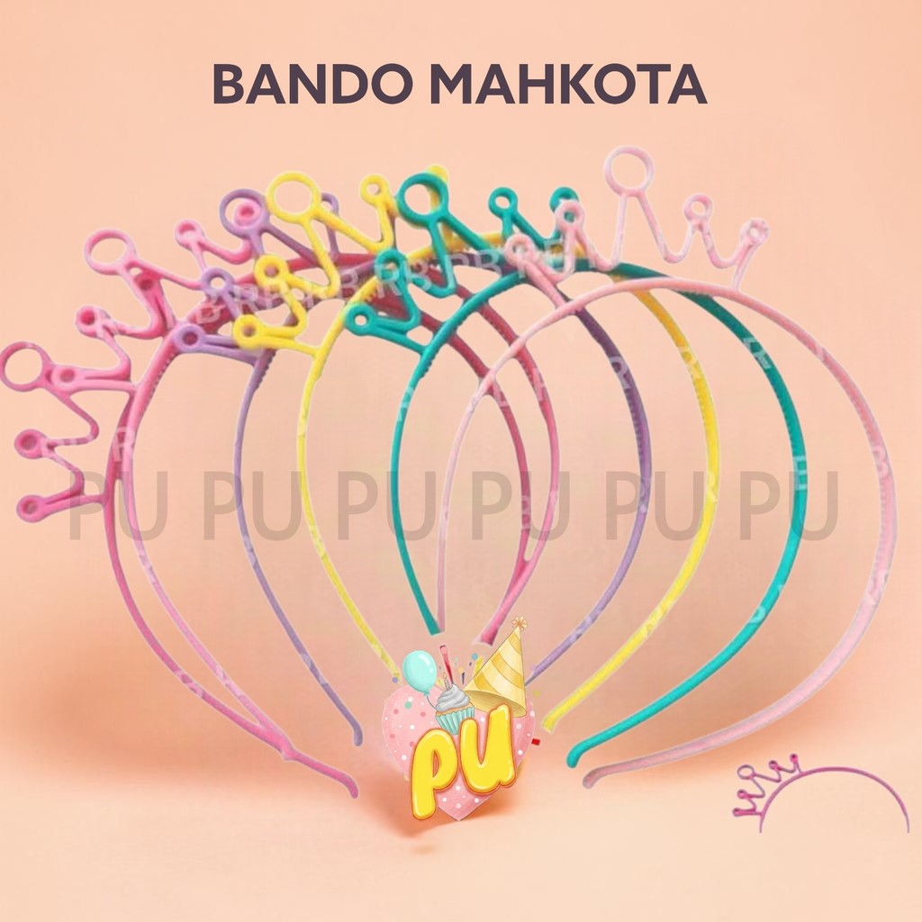 Bando Mahkota PRINCESS Warna / Bando Ulang Tahun / Bando Plastik Putri Raja
