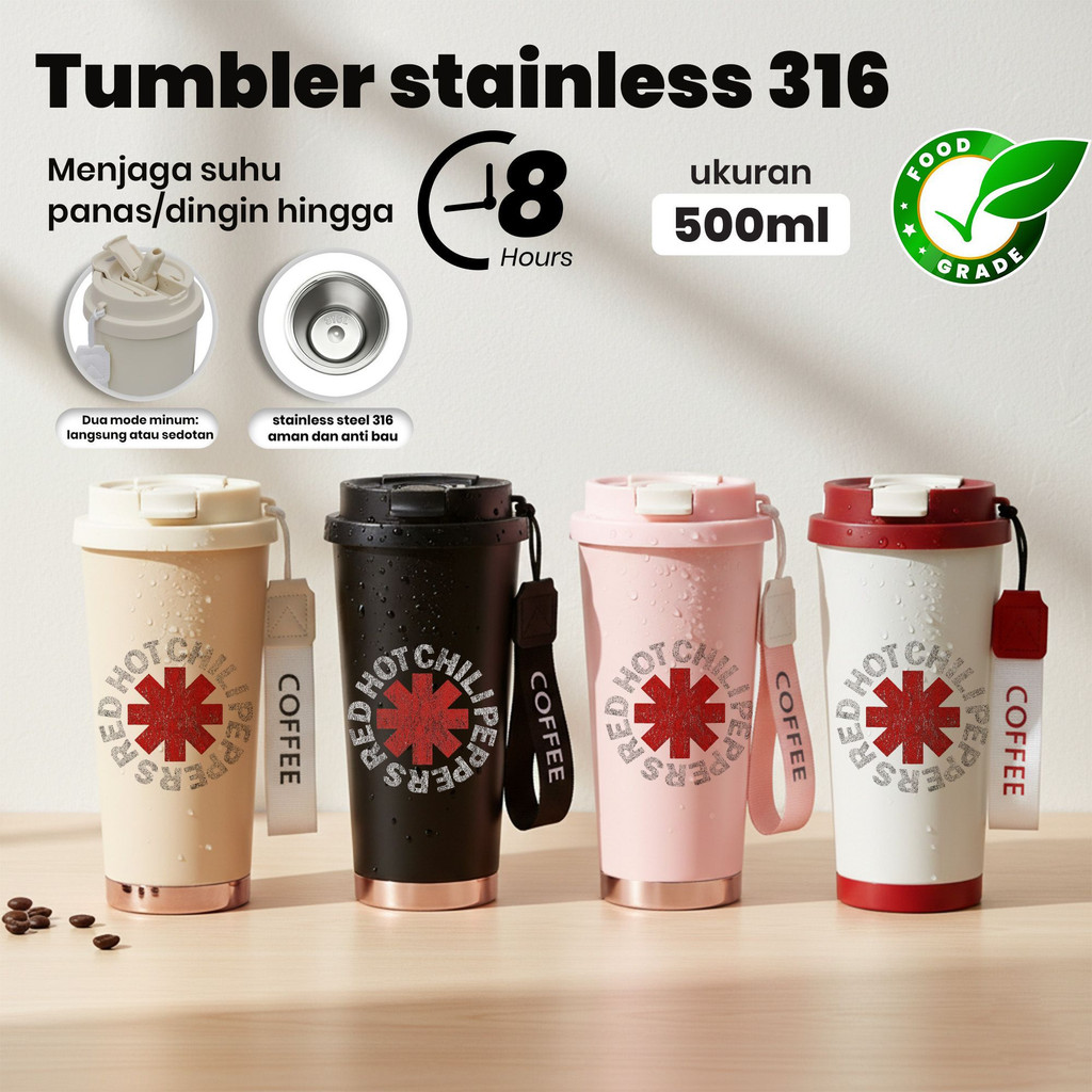 Tumbler Stainless Steel 316 Kapasitas 500ml Red Hot Chili Peppers Suhu Tahan Hingga 8 Jam, Desain Un