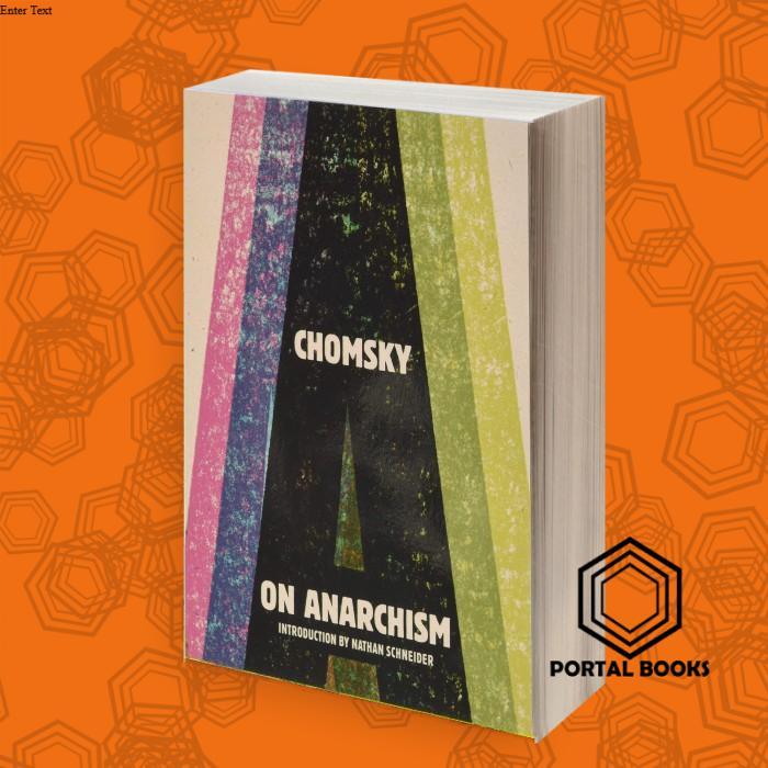 On Anarchism Noam Chomsky,