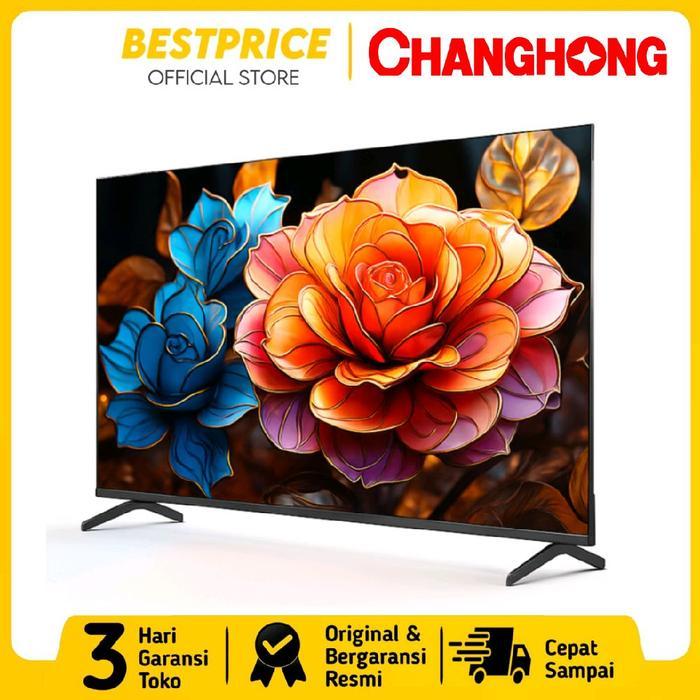 LED TV 50 INCH  CHANGHONG L50QST1 TC CHANGHONG 50 INCH QLED FULL HD GOOGLE SMART TV CHANGHONG 50 " T
