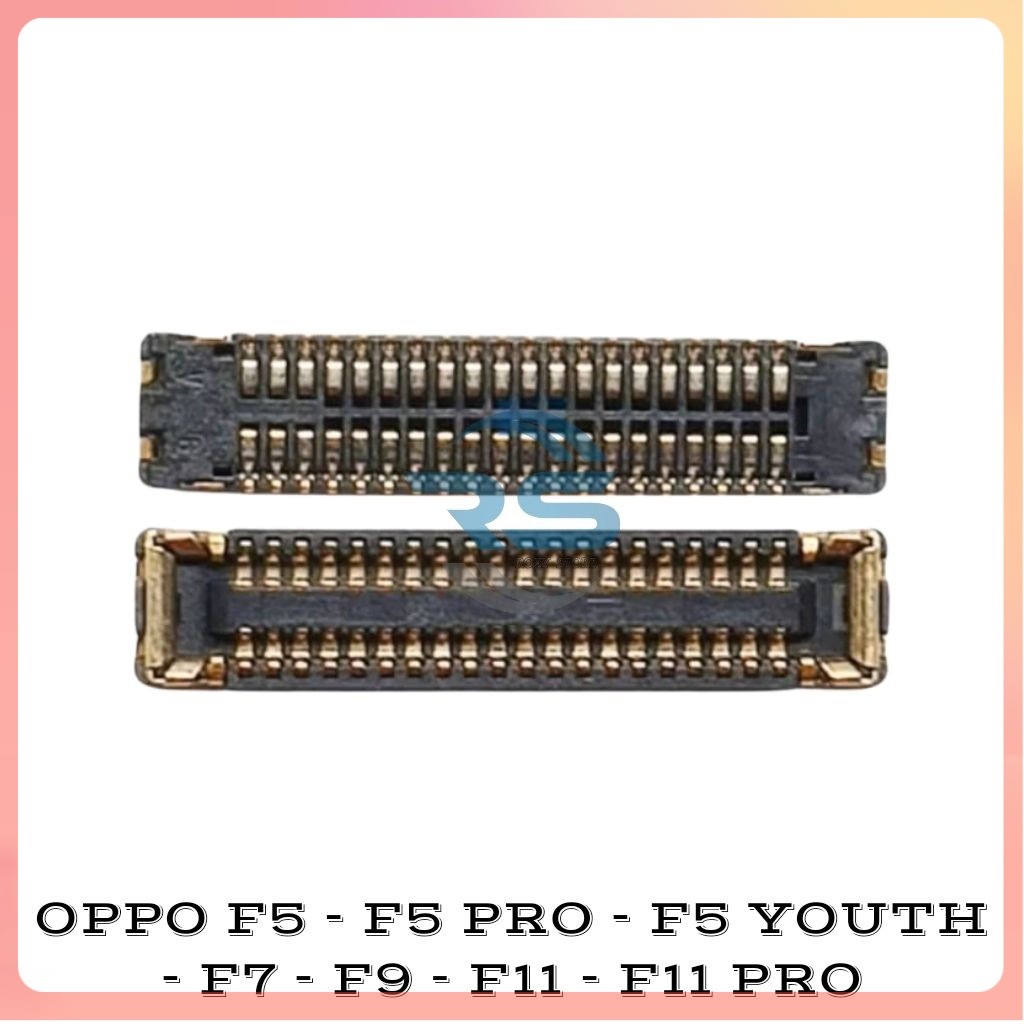 KONEKTOR CONNECTOR LCD OPPO F5 - F5 PRO - F5 YOUTH - F7 - F9 - F11 - F11 PRO DI MESIN