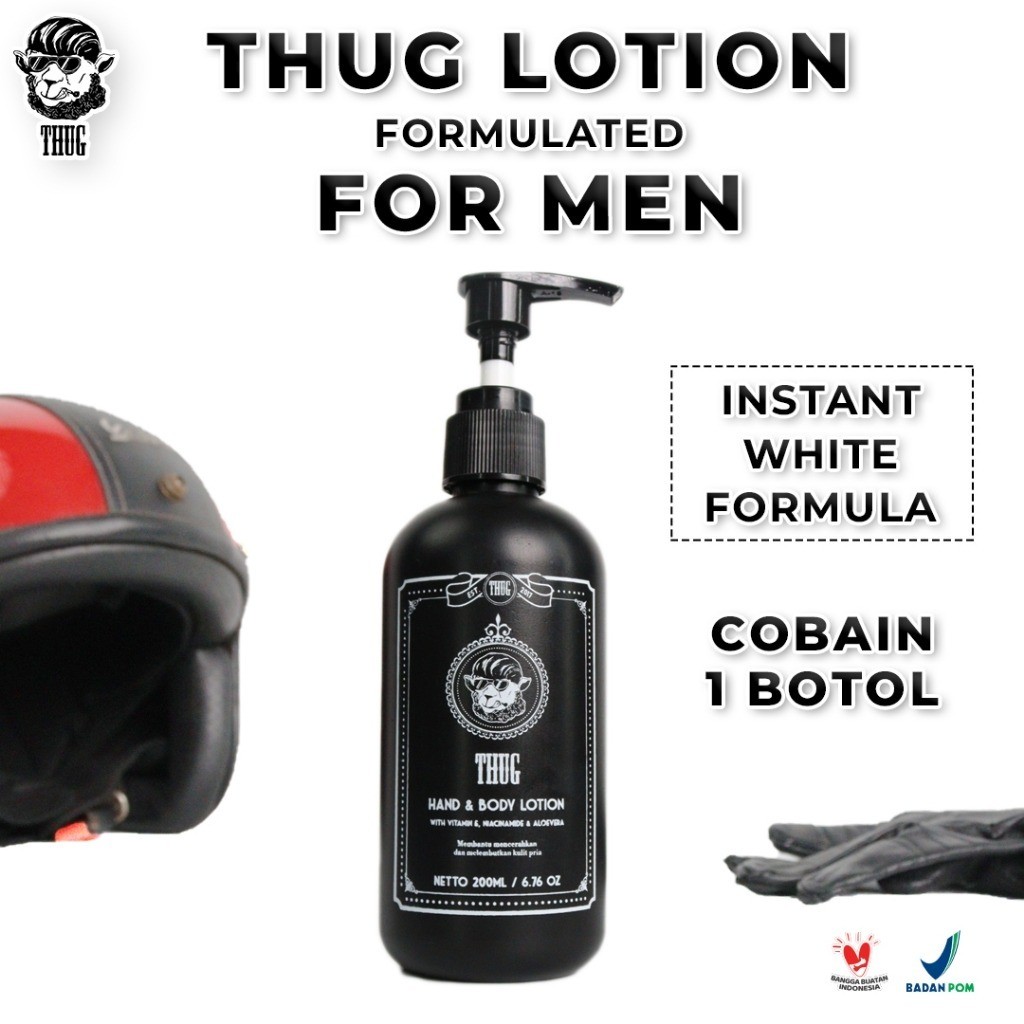 (ORIGINAL) Thug Lotion Pencerah Badan Pria Niacinamide Vitamin E Aloe Vera 200ml – Lotion Pria Cerah