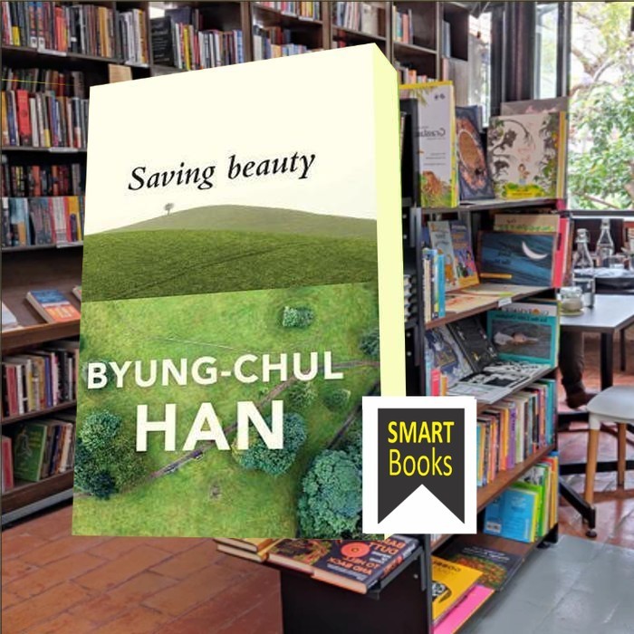 Saving Beauty Byung-Chul Han