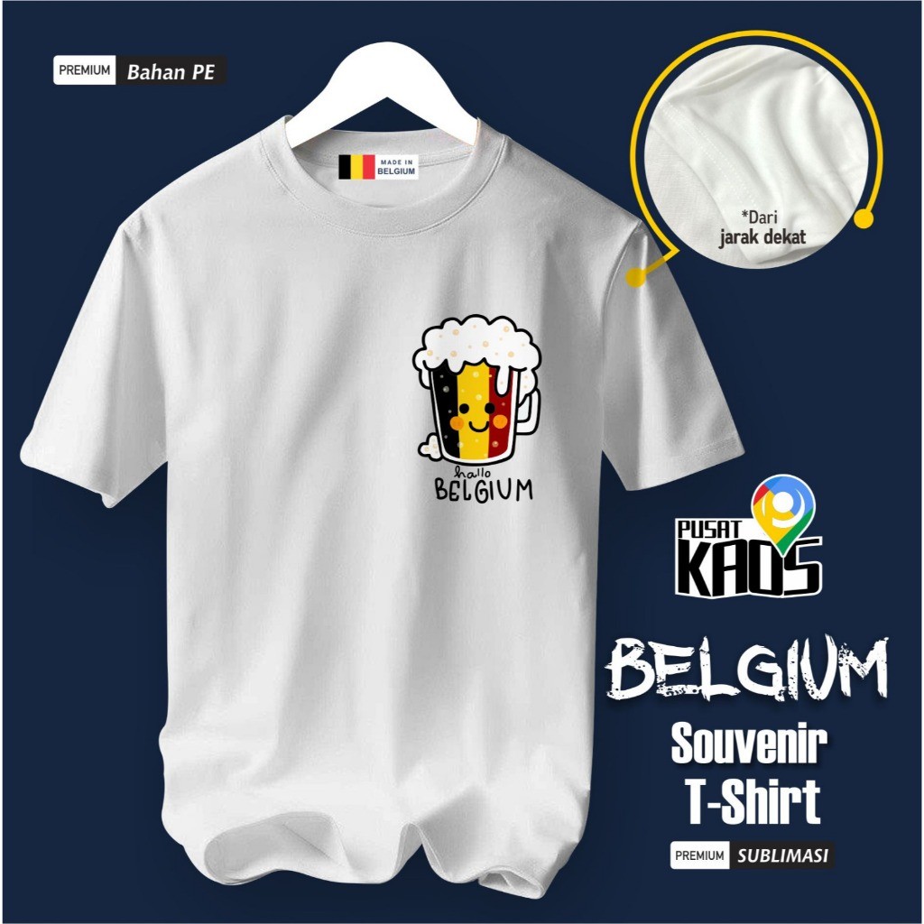BAJU KAOS OLEH OLEH BELGIA BELGIUM PAKAI TAG NEGARA ASAL BAHAN PE SOUVENIR PREMIUM GIFT