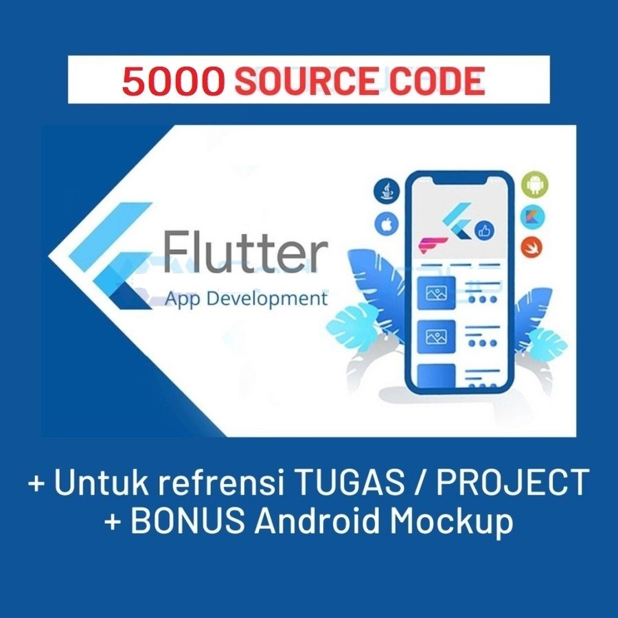 5000 Source Code Android Flutter + BONUS