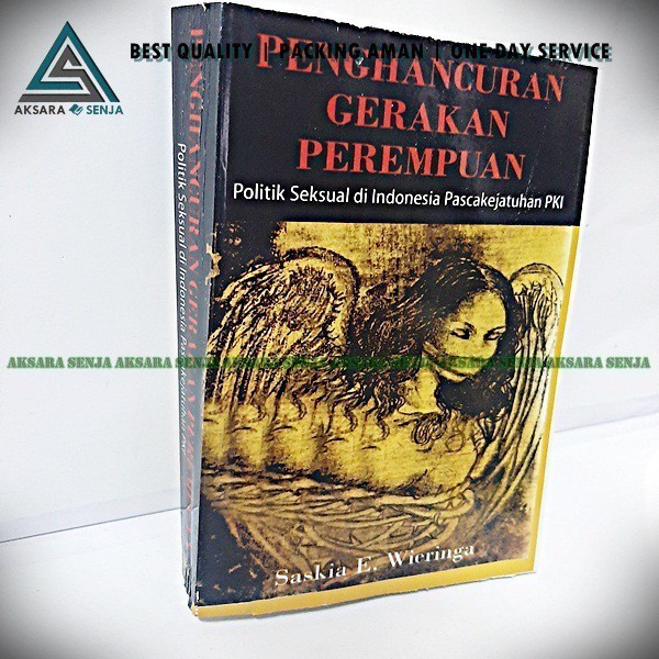 PENGHANCURAN GERAKAN PEREMPUAN - SASKIA E WIERINGA