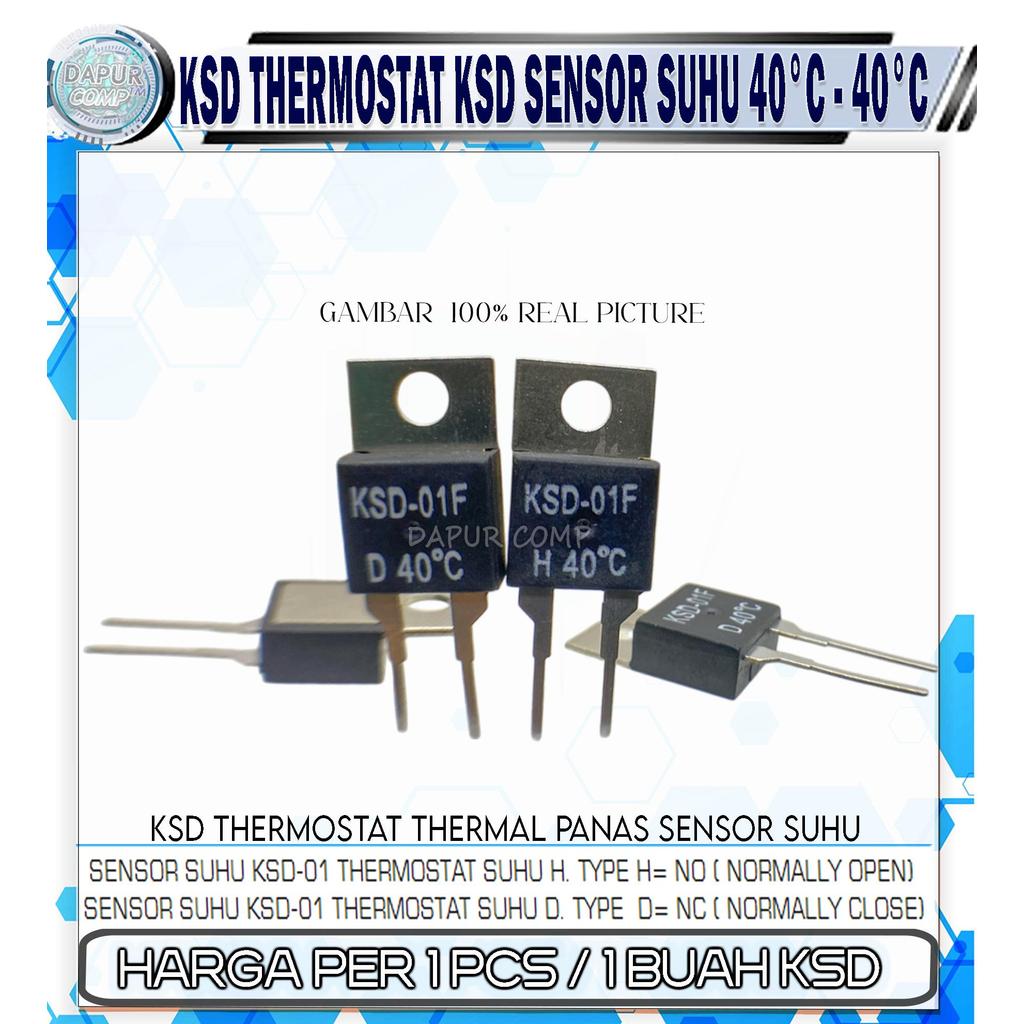 THERMOSTAT THERMAL KSD-01F H 40°C - D 40°C SWITCH SAKLAR SENSOR SUHU