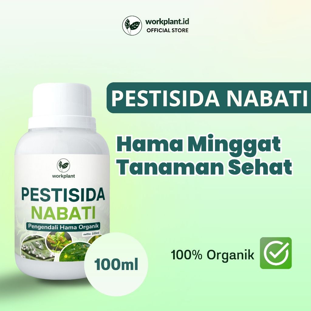 Workplant - Pestisida Nabati Organik Pembasmi Alami Untuk Hama & Serangga Semua Jenis Tanaman